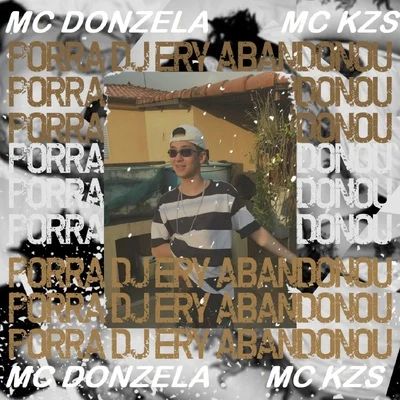 Porra Dj Ery Abandonou 专辑 MC Murilo MT/DJ Ery