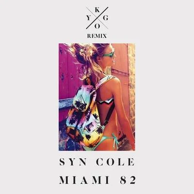 Kygo Miami 82 (Kygo Remix)