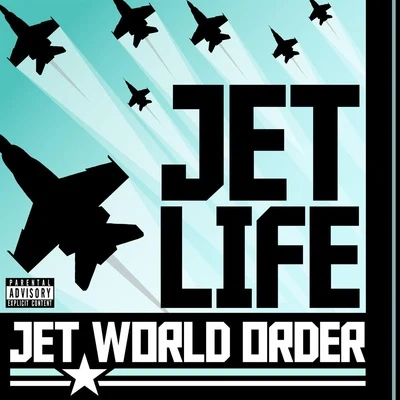 Jet World Order 專輯 Jet Life