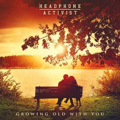 Growing Old With You 专辑 Headphone Activist/CLOUDCHORD