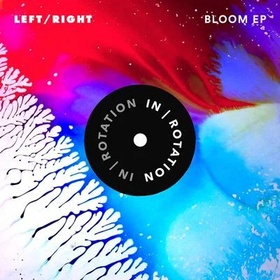 LeftRight Bloom EP