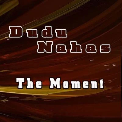 The Moment 專輯 Mr Gil/Dudu Nahas