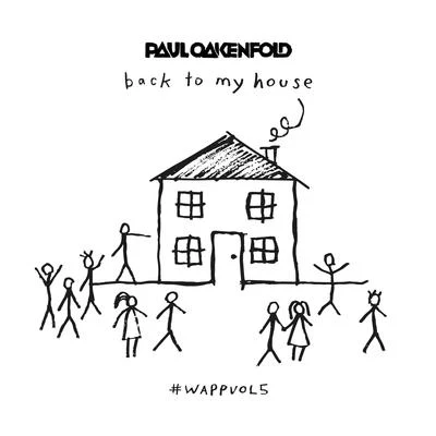 We Are Planet Perfecto, Vol. 5 - Back To My House 專輯 Paul Oakenfold