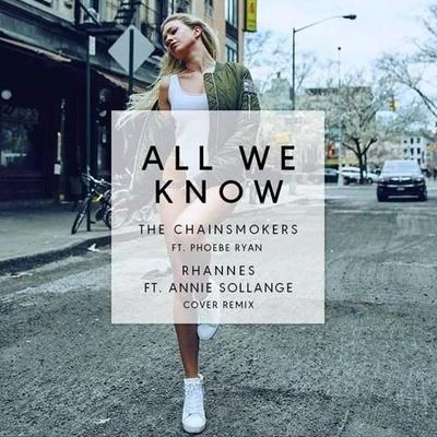 All We Know (Rhannes Ft. Annie Sollange Cover Remix) 專輯 Annie Sollange/DJ Mark Brickman/Plage