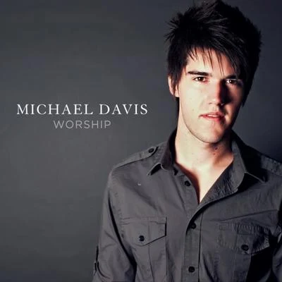 Michael Davis Worship - EP 專輯 Michael Davis