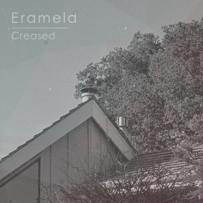 Creased 专辑 Erameld/Kovacs