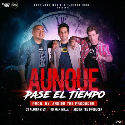 Aunque Pase el Tiempo 专辑 Mr. Saik/Albeezy/RD Maravilla