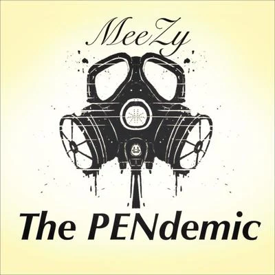 The Pendemic 专辑 Meezy/DurtysoxXx/Mark Dale/Lexvaz/Estiva