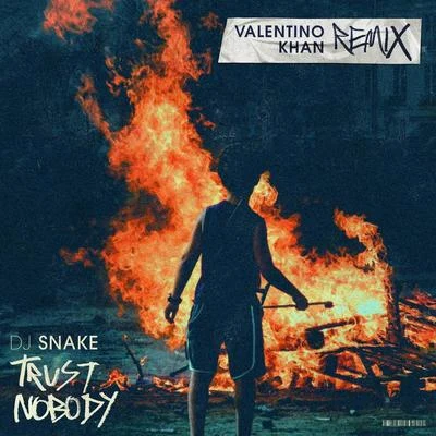 Trust Nobody (Valentino Khan Remix) 專輯 白龍/DJ Snake/Ishtar/Dead/Mr.T