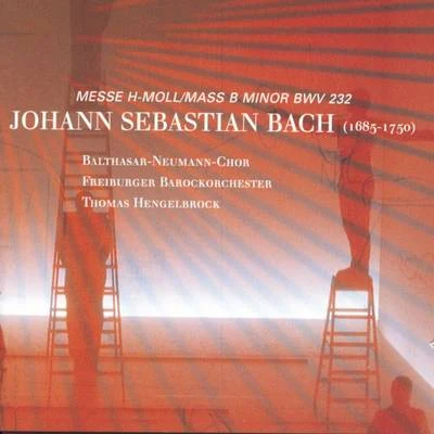 Thomas HengelbrockBalthasar-Neumann-Chor J.S. BachH-Moll Messe