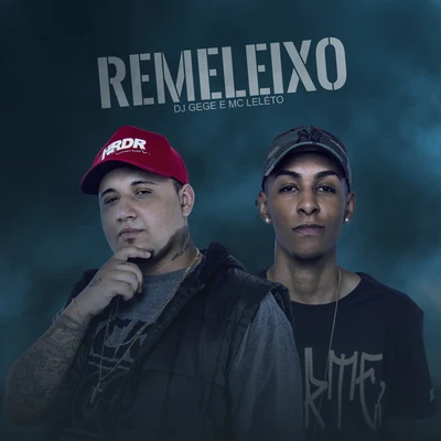 Remeleixo 专辑 DJ Gege/MC Luuh