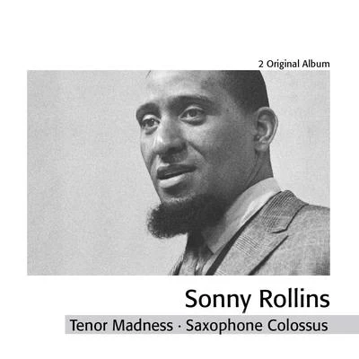 Tenor Madness - Saxophone Colossus 專輯 Sonny Rollins Quartet