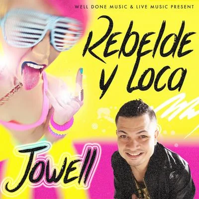 Rebelde y Loca 专辑 Jowell