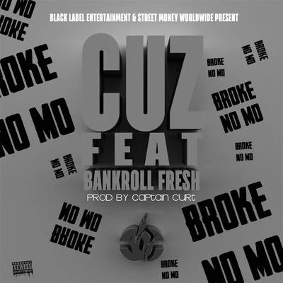 Broke No Mo (feat. Bankroll Fresh) 專輯 Bankroll Fresh