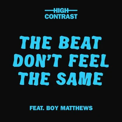 The Beat Dont Feel The Same 專輯 High Contrast/The Future Sound of London/D Kay/Epsilon/Metallica