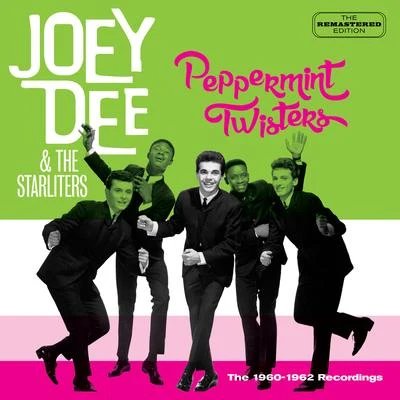 Pippermint Twisters: The 1960-1962 Recordings 專輯 Joey Dee & The Starliters