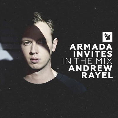 Armada Invites (In The Mix): Andrew Rayel 專輯 Andrew Rayel