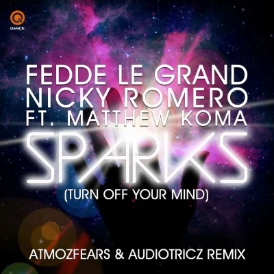 Sparks (Turn Off Your Mind) (Atmozfears & Audiotricz Remix) 專輯 Fedde Le Grand