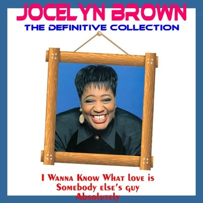 Jocelyn BrownMinisters De-La-Funk Jocelyn Brown: The Definitive Collection