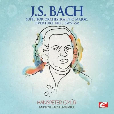 J.S. Bach: Suite for Orchestra in C Major, Overture No. 1, BWV 1066 (Digitally Remastered) 專輯 Orquesta Filarmónica de Alemania/Hanspeter Gmur