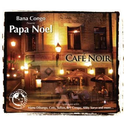 Cafe Noir 專輯 Papa Noel