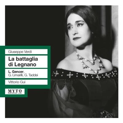 VERDI, G.: Battaglia di Legnano (La) [Opera] (Gencer, Limarilli, Taddei, Fiorentino Maggio Musicale Chorus and Orchestra, Gui) (1959) 專輯 Vittorio Gui