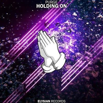 Holding on 专辑 Purge/Clips X Ahoy