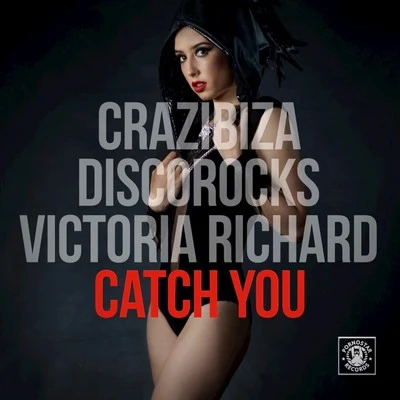 Catch You 專輯 Victoria Richard/Crazibiza/DiscoRocks