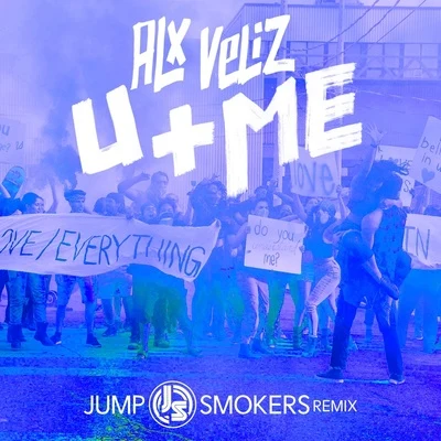 U+Me (Jump Smokers Remix) 專輯 Alx Veliz/J. Balvin/Juan Magan/Charly Black/Pablo López