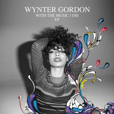 With The Music I Die EP 專輯 Wynter Gordon