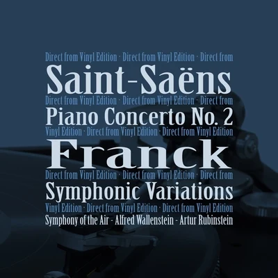 Symphony Of The Air Saint-Saëns: Piano Concerto No. 2, Op. 22 - Franck: Symphonic Variations, M. 46