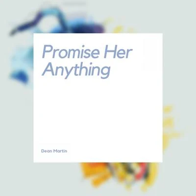 Promise Her Anything 專輯 Dean Martin