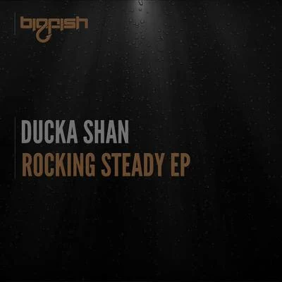 Rocking Steady EP 專輯 Kadillax/Ducka Shan