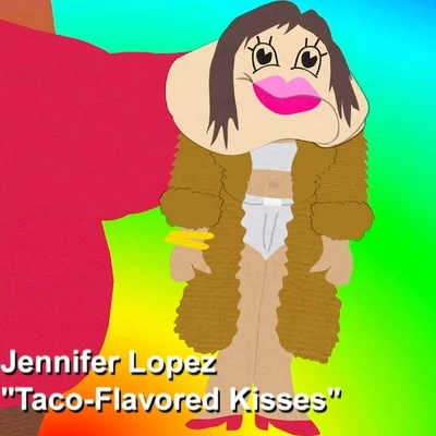 Jennifer Lopez Taco Flavored Kisses