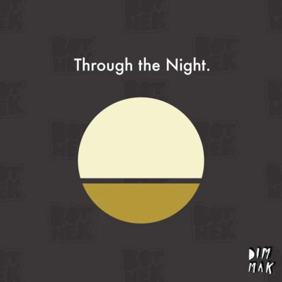 BOTNEK Botnek – Through the Night