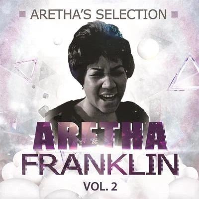 Arethas&#x27;s Selection Vol. 2 专辑 Aretha Franklin