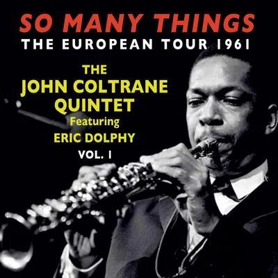 So Many Things: The European Tour 1961, Vol. 1 专辑 Paul Quinichette/John Coltrane Quintet