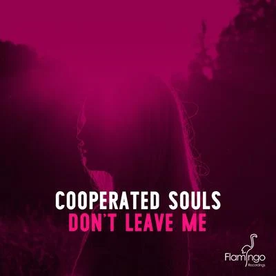 Dont Leave Me 專輯 Cooperated Souls