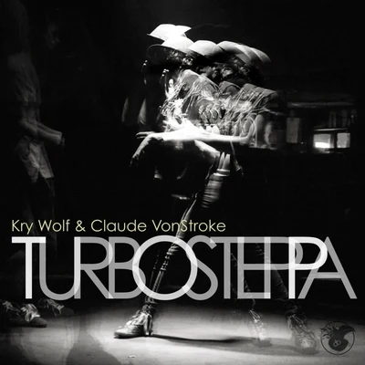 Turbosteppa 專輯 Claude VonStroke