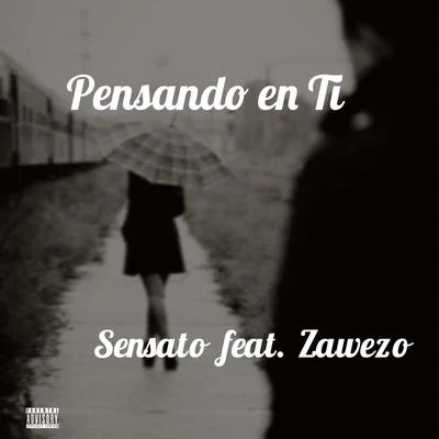 Sensato Pensando en Ti (feat. ZAWEZO)