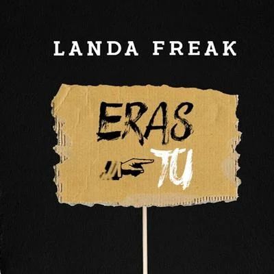 Eras Tú 專輯 Landa Freak/Fullbeta/Jowell & Randy