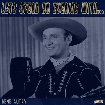 Lets Spend an Evening with Gene Autry 專輯 Irish Fideles/Gene Autry/Frank Sinatra