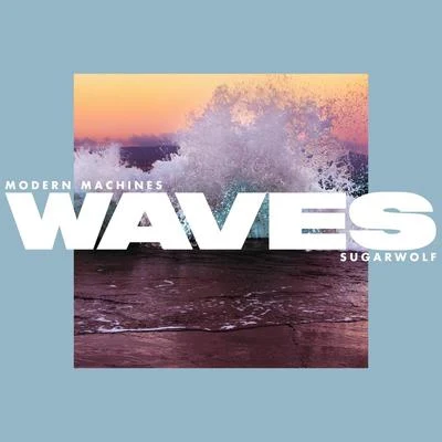 Waves 專輯 Modern Machines