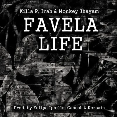 Killa PKilla P (Prod. Filthy Gears)Filthy Gears Favela Life