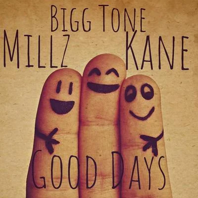 Good Days (feat. Millz & Kane Loski) 專輯 Bigg Tone