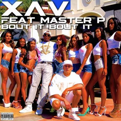 Bout It Bout It (feat. Master P) 專輯 Xav