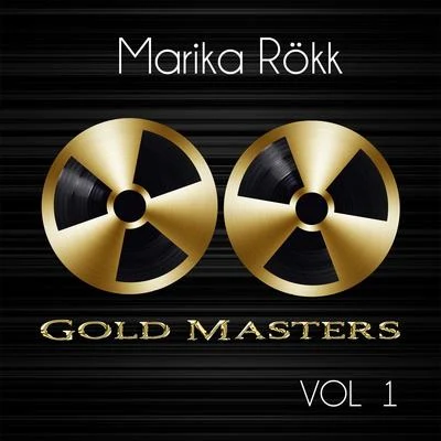 Gold Masters: Marika Rökk, Vol. 1 專輯 Lale Andersen/Marika Rökk/Walter Müller