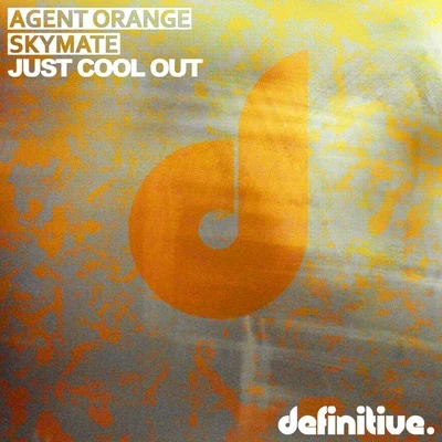 Agent Orange Just Cool Out EP