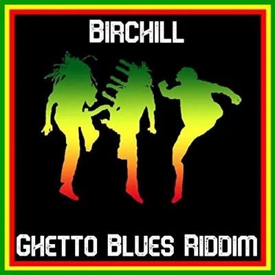 Ghetto Blues Riddim 专辑 Tony Matterhorn/Birchill/Voicemail/Elephant Man