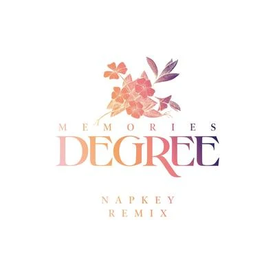 Memories (Napkey Remix) 专辑 Degree